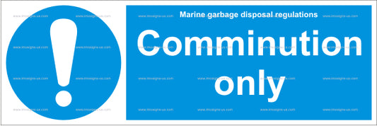 Comminution Only Sign (4.017.5)