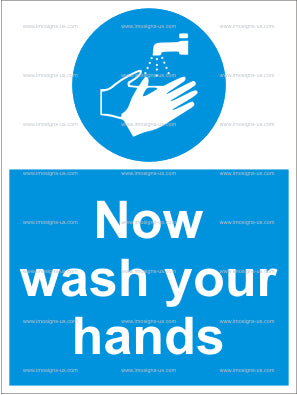 Now Wash Your Hands Sign (4.009.1)