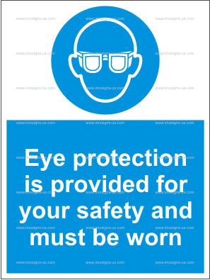 Eye Protection Is Provided For Your Safety And Must Be Worn Sign (4.001.3)
