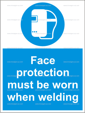 Face Protection Must Be Worn When Welding Sign (4.028.1)