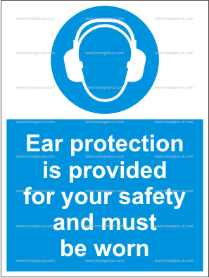 Ear Protection is Provided for Your Safety and Must Be Worn Sign (4.004.5)