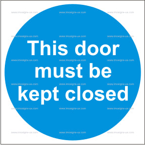 This Door Must Be Kept Closed Sign (4.050)
