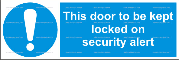 This Door To Be Kept Locked on Security Alert Sign (4.013.7)
