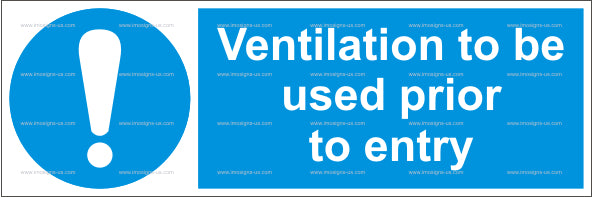 Ventilation To Be Used Prior To Entry Sign (4.013.9)