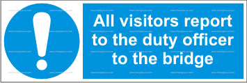 All Visitors to Report Sign (4.013.14)