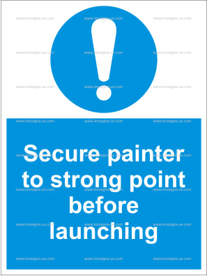 Secure Painter To Strong Point Before Launching Sign (4.013.22)