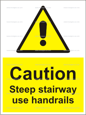Caution Steep Stairway Use Handrails Sign (6.011.20)