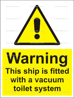 Warning This Ship is Fitted With a Vacuum Toilet System Sign (6.011.28)