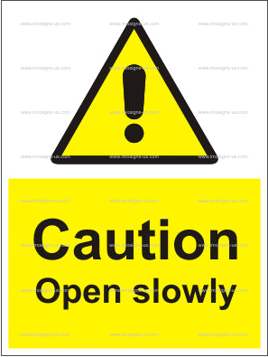 Caution Open Slowly Sign (6.011.24)