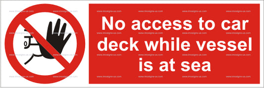 No Access to Car Deck While Vessel is at Sea Sign (5.005.8)