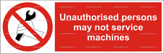 Unauthorized Persons May not Service Machines Sign (5.006.1)