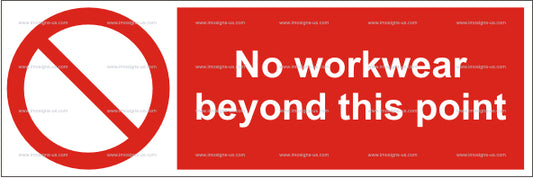 No Workwear Beyond This Point Sign (5.014.14)