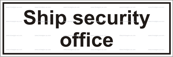 Ship Security Office Sign (12.045)