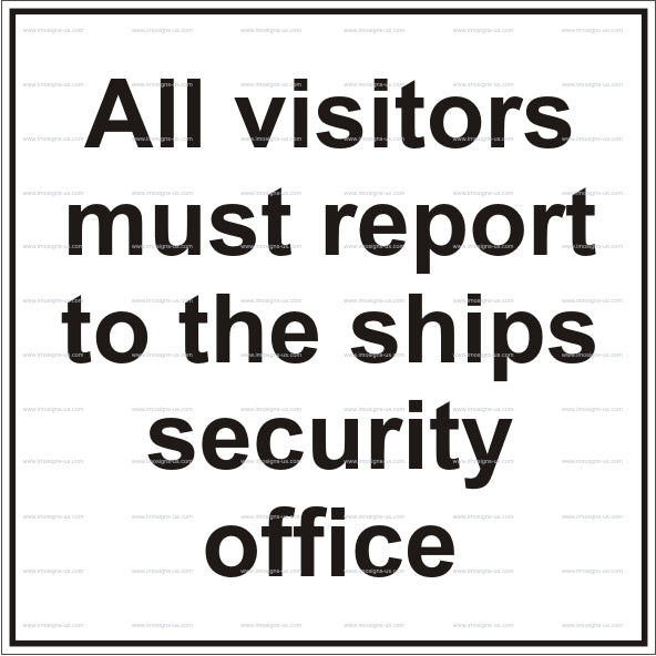 All Visitors Must Report Sign (12.044)