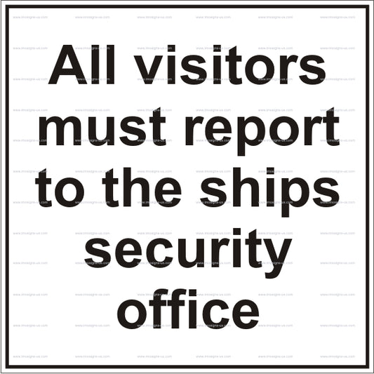All Visitors Must Report Sign (12.044)